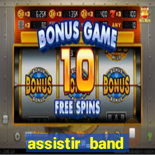 assistir band sports ao vivo
